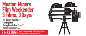 Miners Film Weekender @ Moston Small Cinema at Miners Community Arts and Music Centre | Manchester | England | United Kingdom